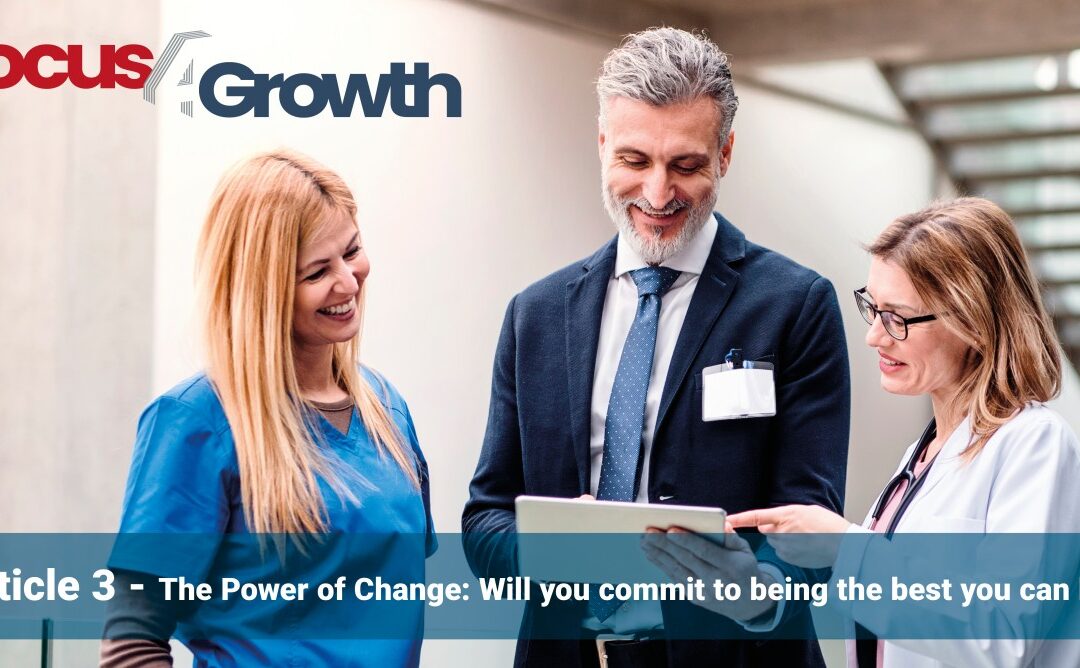 Inspire Influence Sell: The Masterclass Series – Article 3: The Power of Change: Will you commit to being the best you can be?